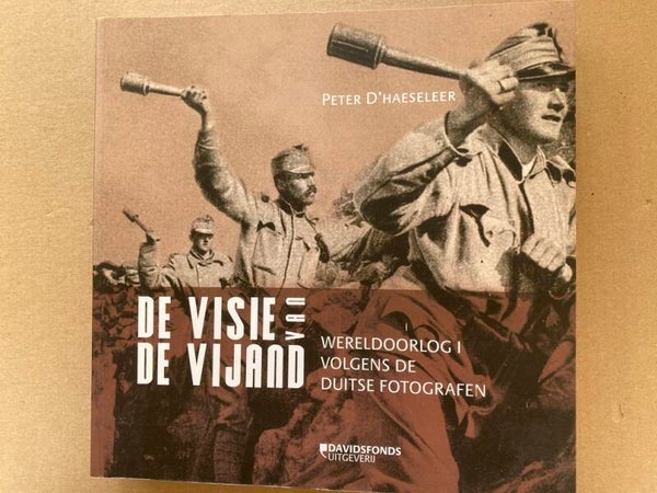 Wereldoorlog I volgens Duitse Fotografen en Duitse Propaganda
