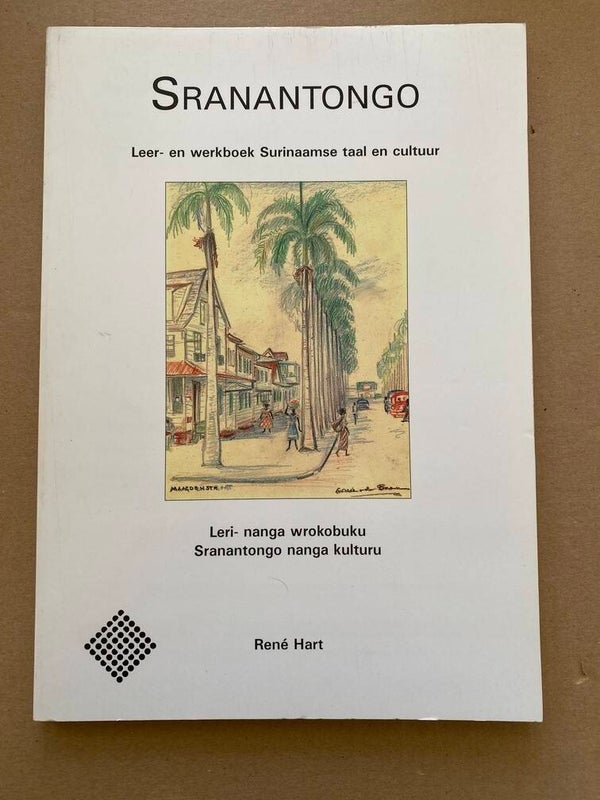 Sranantongo / Leer- En Werkboek Surinaamse Taal En Cultuur