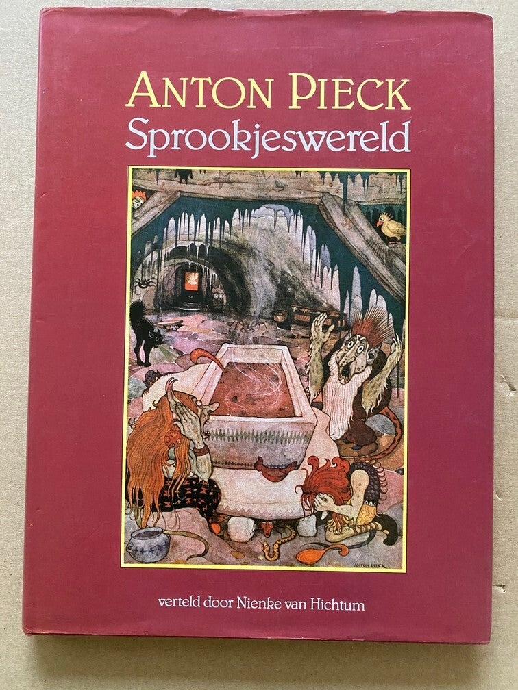 Anton Pieck - Sprookjeswereld - Fantasie ten top - Hardcover