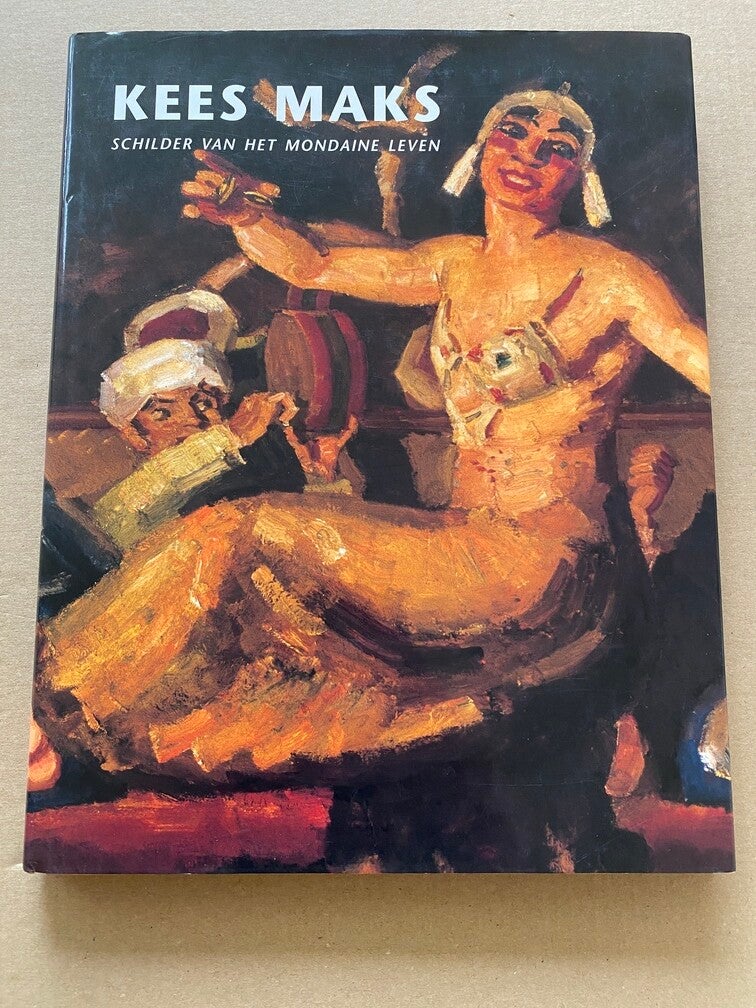 Hardcover - Kees Maks - Schilder van het Mondaine Leven NIEUW