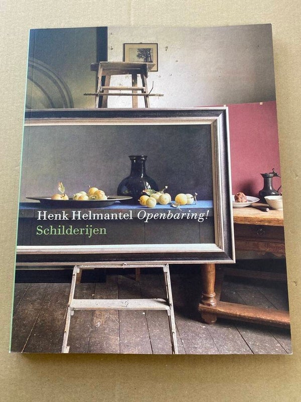 Henk Helmantel - Realist in de traditie van de Oude Meesters NIEUW