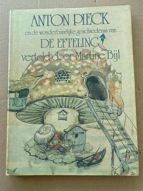 Anton Pieck - De Wonderbaarlijke geschiedenis v/d Efteling