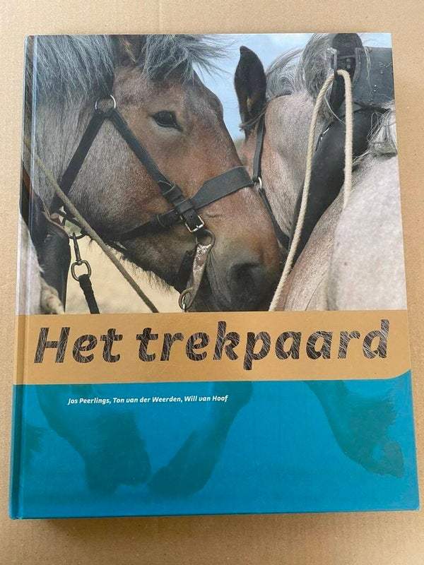Het Trekpaard - Geschiedenis - Soorten - Verzorging - Training