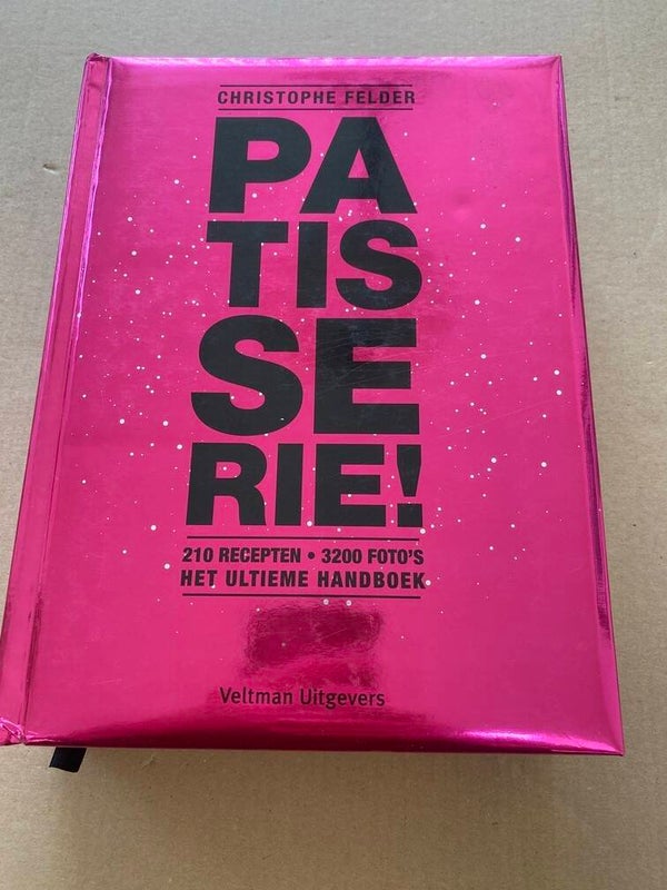 Patisserie - 210 recepten met 3200 stap-voor stap fotos