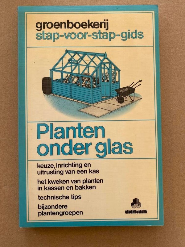 Handboek Plantenteelt in Kassen en onder Glas stap-voor-stap