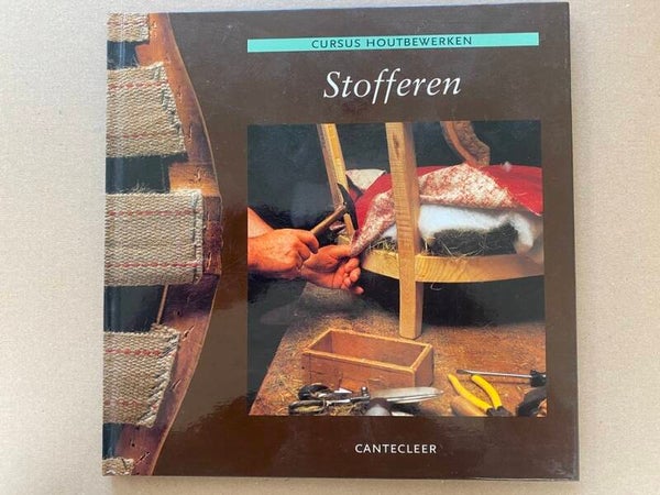 Cursus Houtbewerken - Stofferen - NIEUW