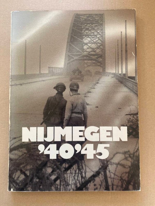 Nijmegen 1940-1945 - publicaties van De Gelderlander
