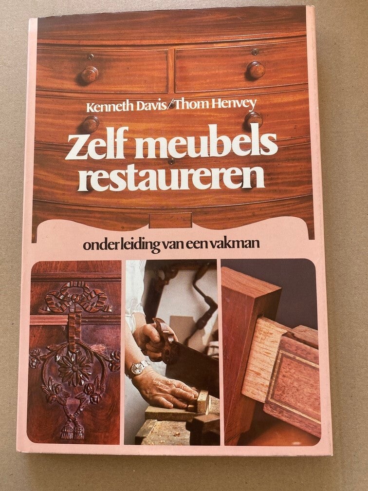 Handboek Zelf Meubels Restaureren - technieken stap-voor-stap