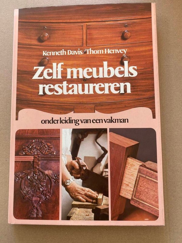 Handboek Zelf Meubels Restaureren - technieken stap-voor-stap