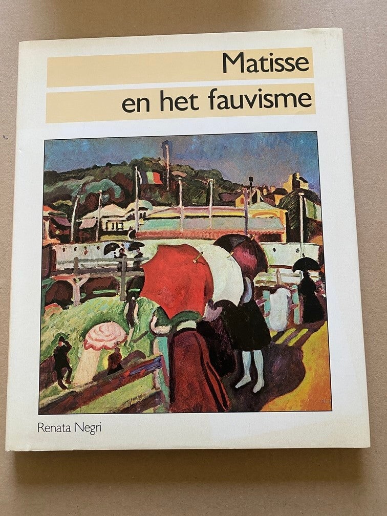 Matisse - Grondlegger v/h Fauvisme en zijn navolgers