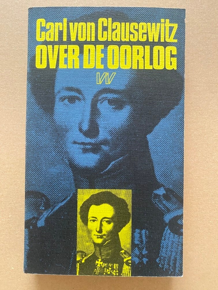 Militair Standaardwerk - Carl von Clausewitz - Over de Oorlog