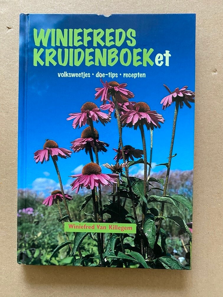 Winiefreds Kruidenboeket - Medicinale werking van Kruiden  NIEUW