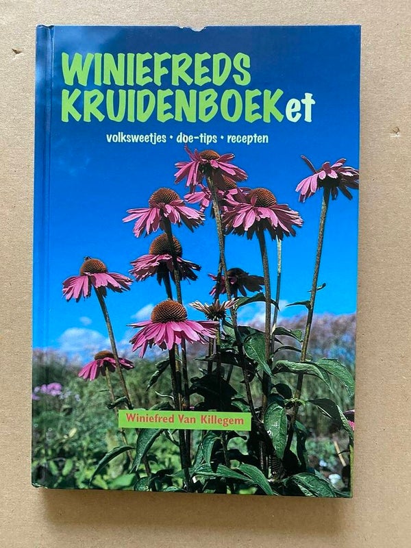 Winiefreds Kruidenboeket - Medicinale werking van Kruiden  NIEUW