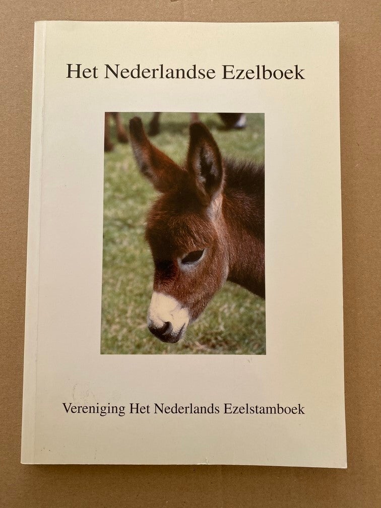 Het Nederlandse Ezelboek Handleiding Ezels Houden Verzorgen