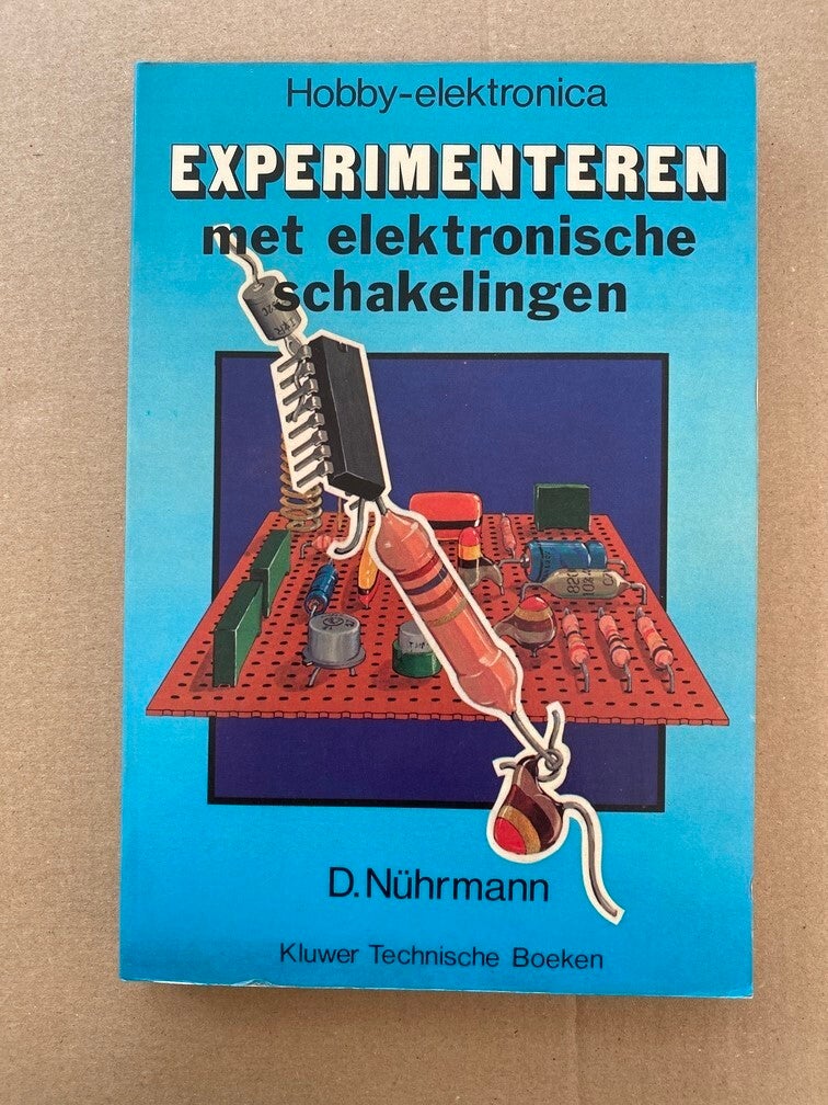 Hobby-Elektronica Experimenteren Elektronische Schakelingen