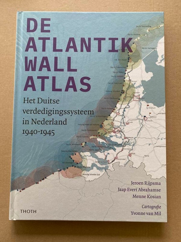 De Atlantik Wall Atlas - Duitse Verdedigingssysteem in Nederland