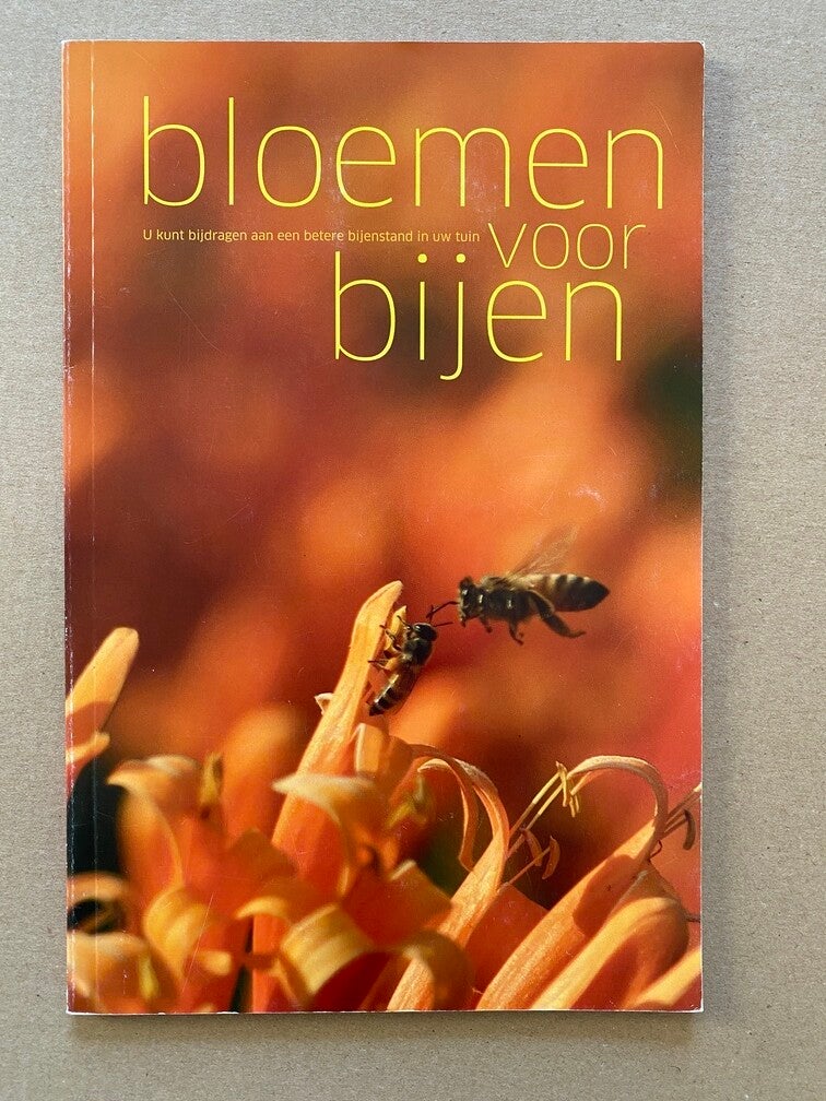 Bijen - Praktisch Drachtplantenboek - Bloemen voor Bijen