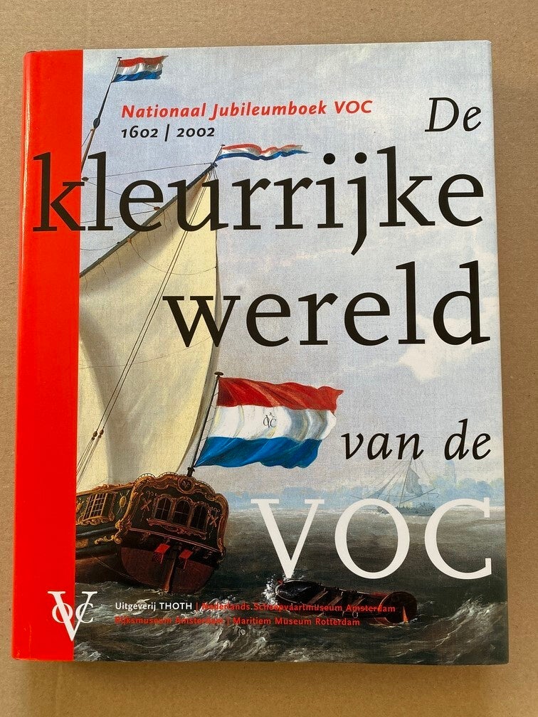De Kleurrijke Wereld van de VOC - NIEUW