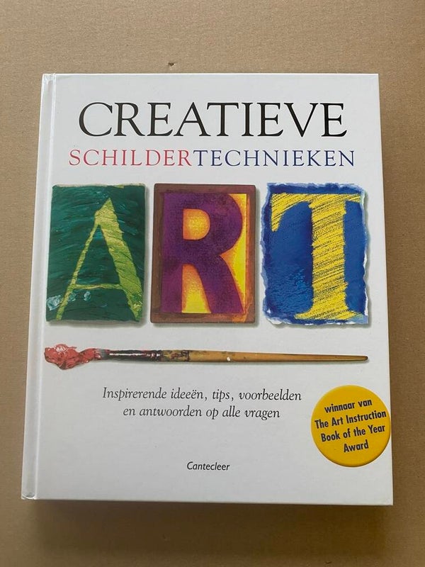 Creatieve Schildertechnieken - Ontdek je eigen Stijl - NIEUW