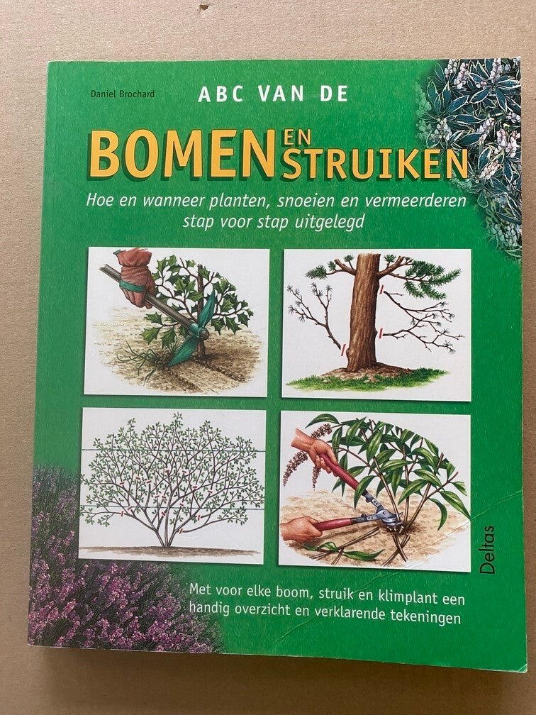 ABC Bomen / Struiken - Tijdstip Planten - Snoeien - Vermeerderen