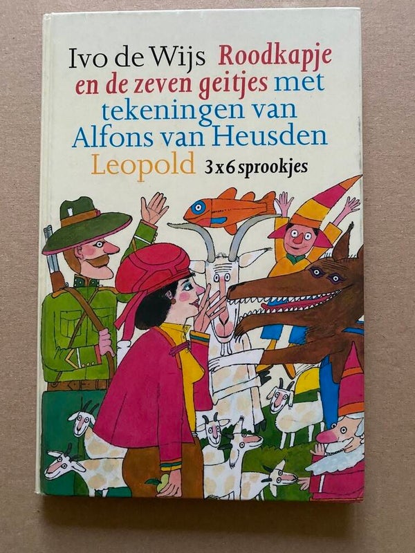 Roodkapje en de Zeven Geitjes - 6 Sprookjes in 3 Versies