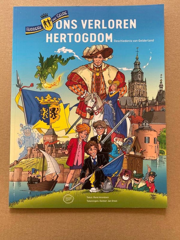Geschiedenis Gelderland in stripvorm - Ons verloren Hertogdom