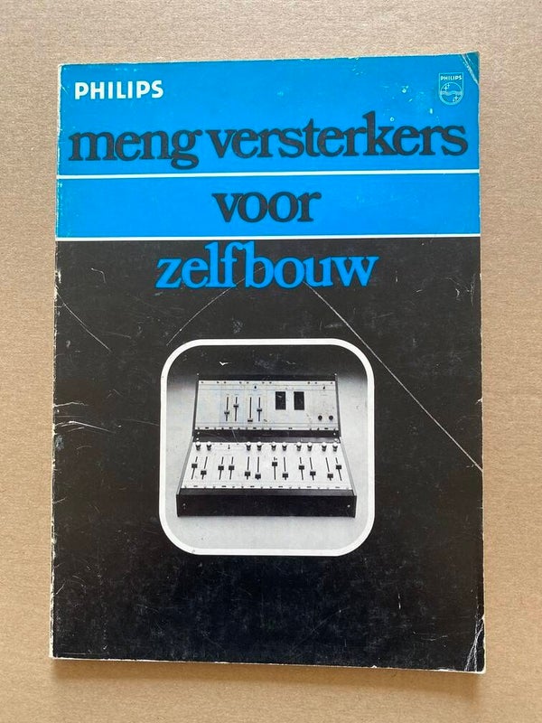 Philips - Mengversterkers voor Zelfbouw - 1979 - vrij zeldzaam