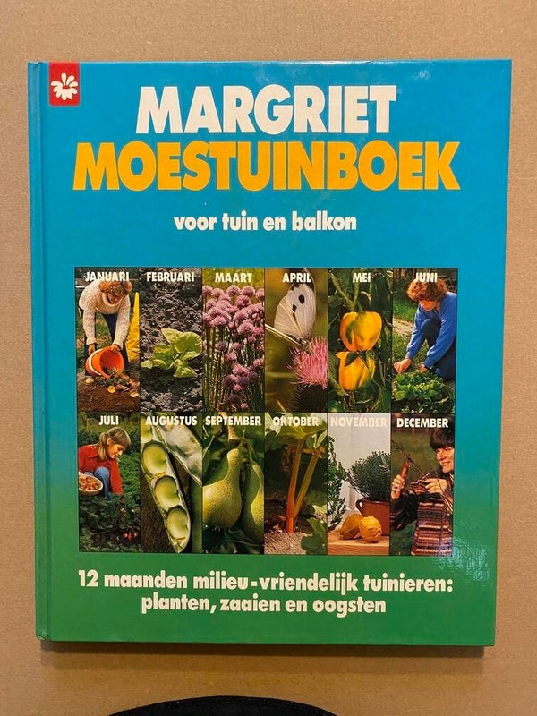 Margriet - 12 Maanden Milieu-vriendelijk Tuinieren + Bio-Zaaikalender