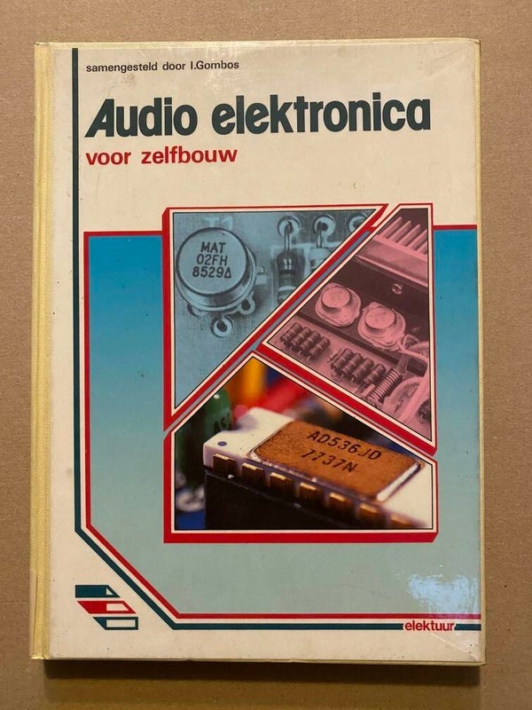 Elektuur - Audio Elektronica voor Zelfbouw - vrij zeldzaam