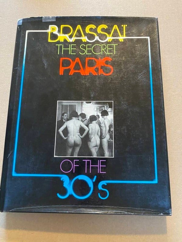 Brassai - The Secret Paris of the 30's - deels erotiek