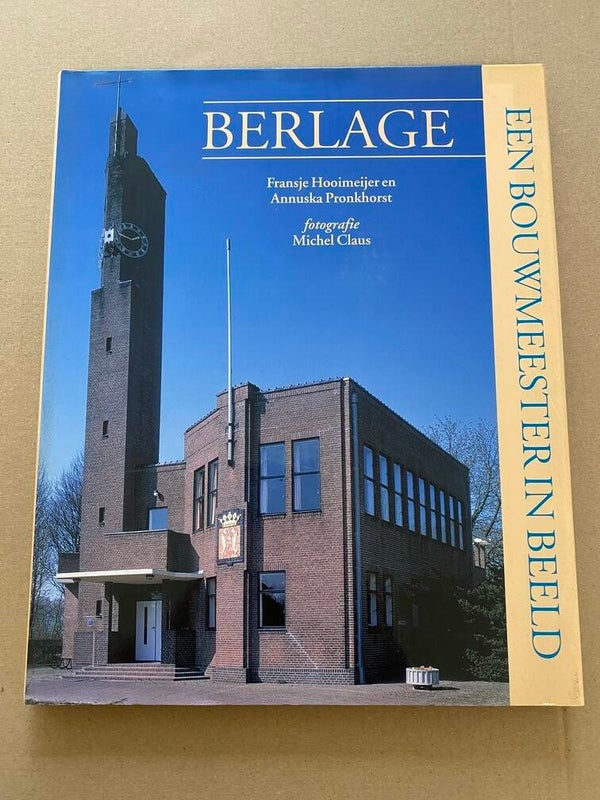 Berlage - Een Bouwmeester in Beeld - NIEUW
