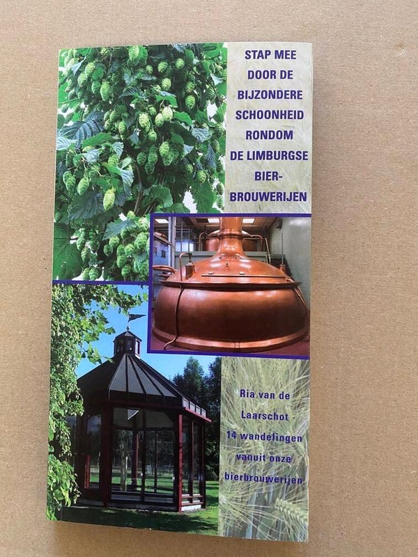 14 Wandelingen vanuit en rondom  Limburgse Brouwerijen