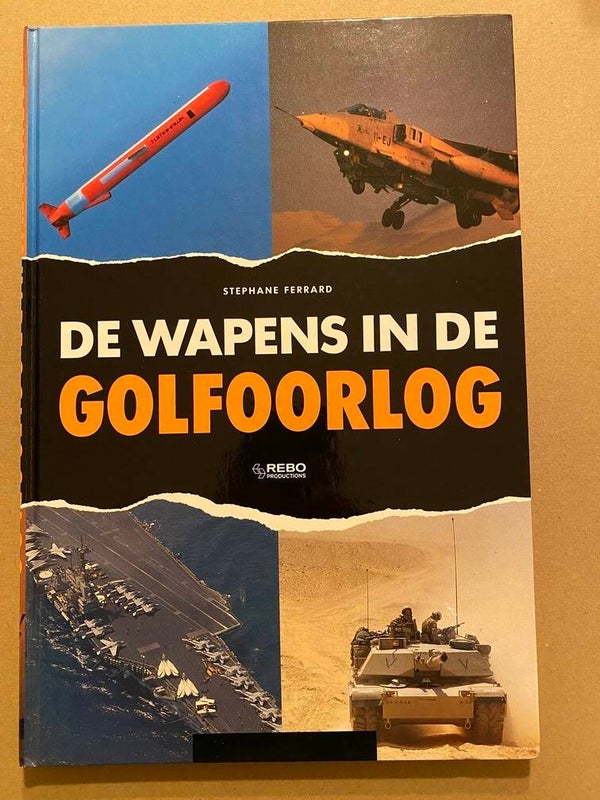 De Wapens in de Golfoorlog - Overzicht + Foto's uit het veld