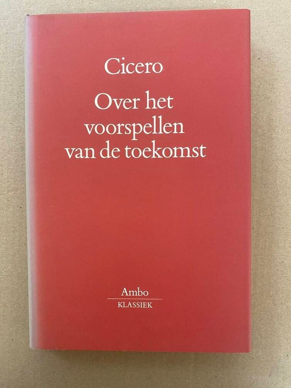 Ambo Klassiek Cicero - Over het Voorspellen van de Toekomst