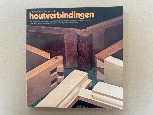 Handboek Houtverbindingen - Stap-voor-stap foto's en tekeningen