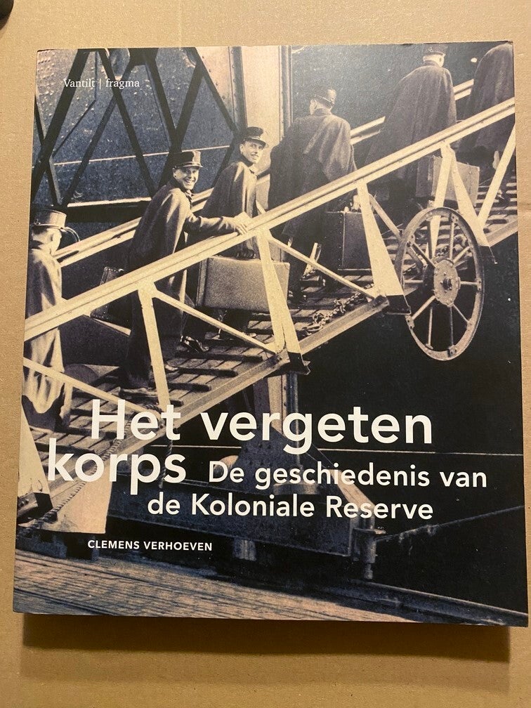 Geschiedenis v/d Koloniale Reserve - Het Vergeten Korps NIEUW