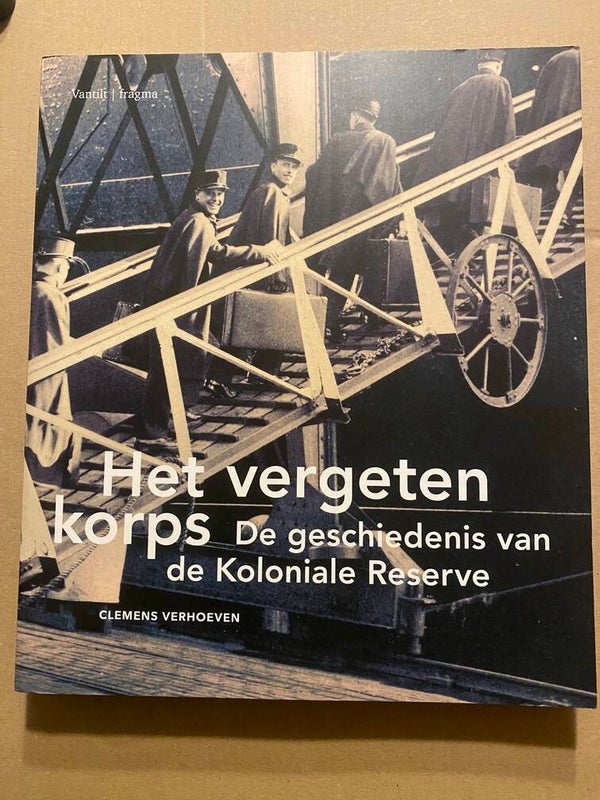 Geschiedenis v/d Koloniale Reserve - Het Vergeten Korps NIEUW