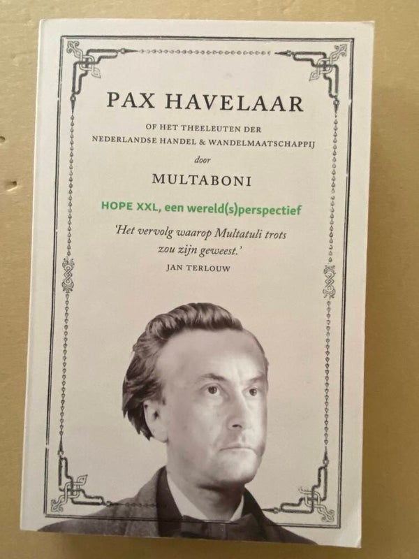 Pax Havelaar - Een modern kritisch vervolg op Max Havelaar NIEUW