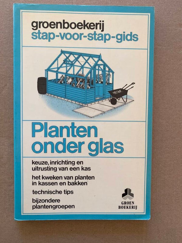 Handboek Plantenteelt in Kassen en onder Glas stap-voor-stap