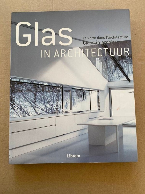 Glas en Natuurlijk Licht in Moderne Architectuur - NIEUW
