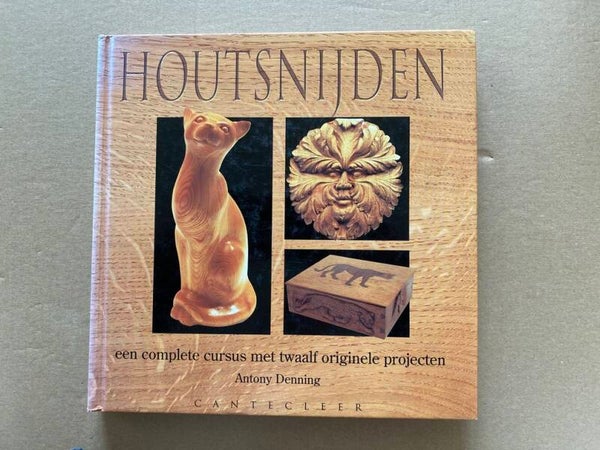 Houtsnijden - Technieken - Gereedschapsonderhoud - Projecten