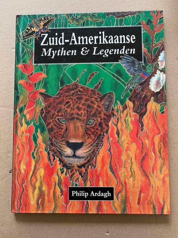Zuid-Amerikaanse Mythen en legenden - prachtig geïllustreerd