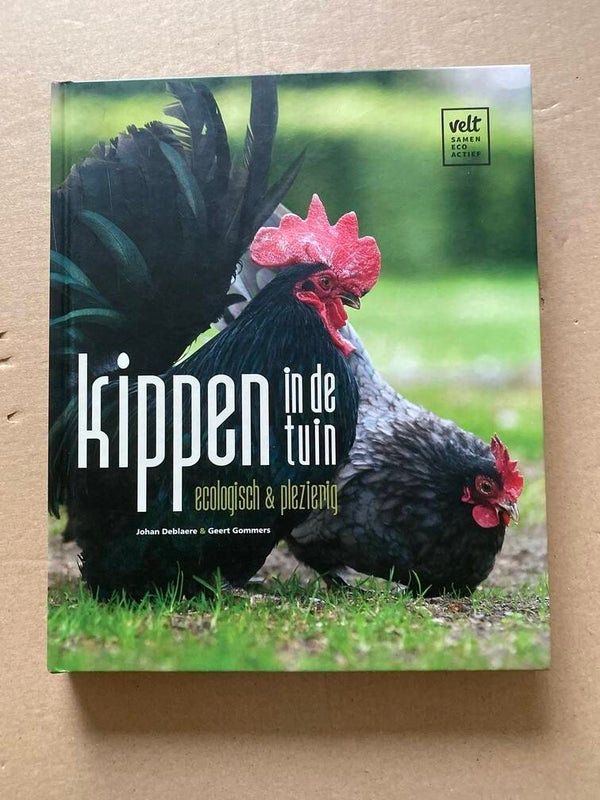Kippen in de tuin: Ecologisch & Plezierig - in nieuwstaat.