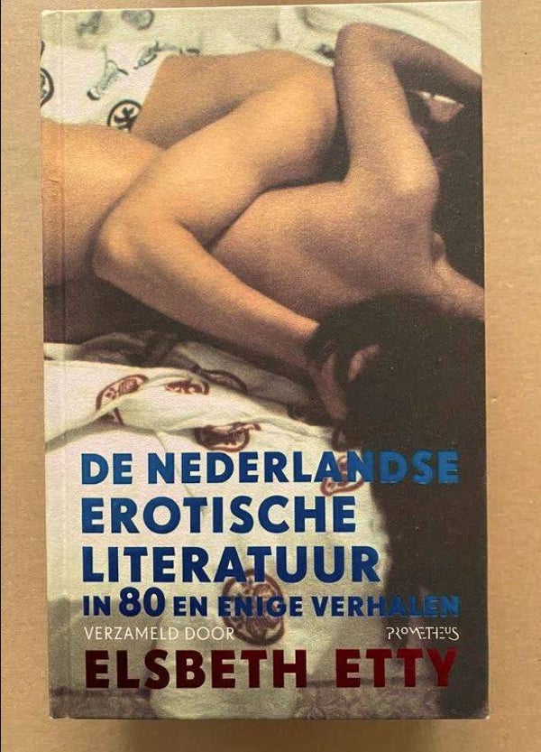 De Nederlandse Erotische Literatuur in 80 en Enige Verhalen