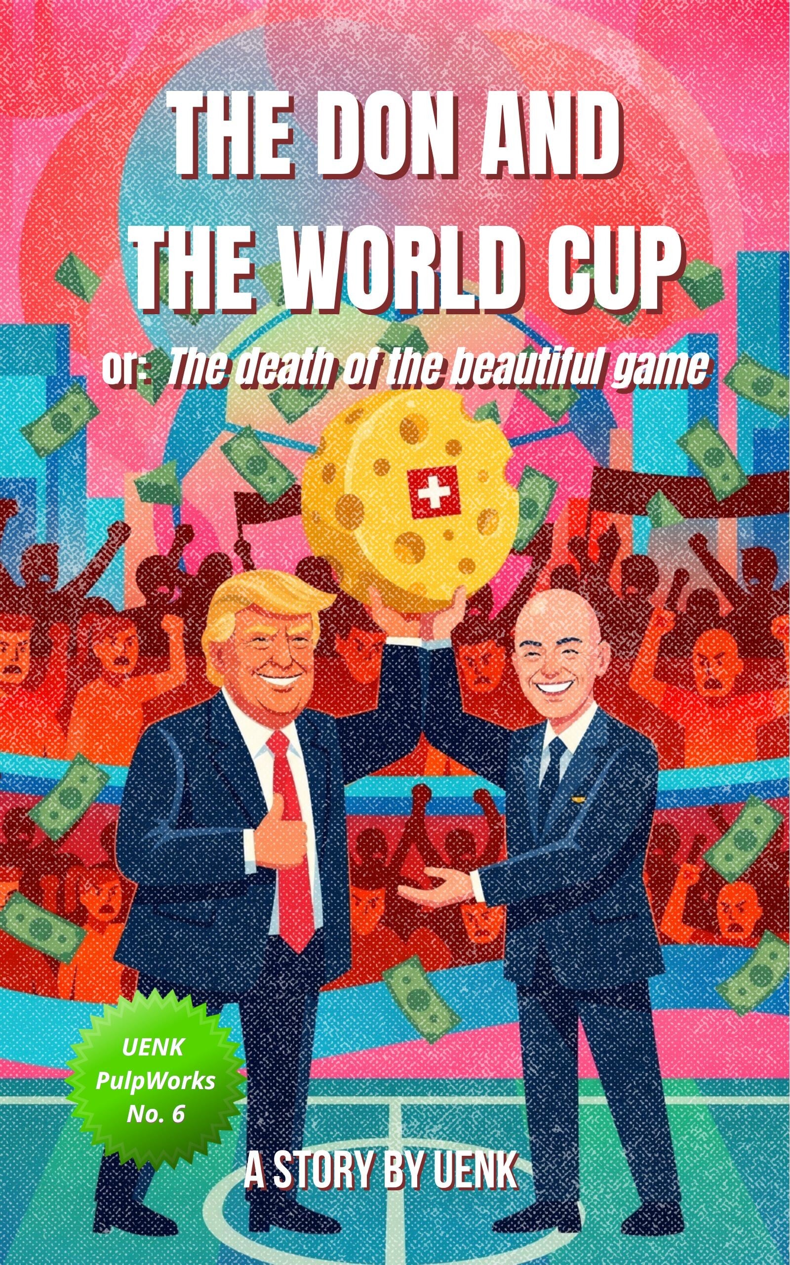 Retro pulp art book cover featuring Donald Trump and Gianni Infantino for the FIFA World Cup in Canada, the USA, and Mexico, designed by UENK PulpWorks