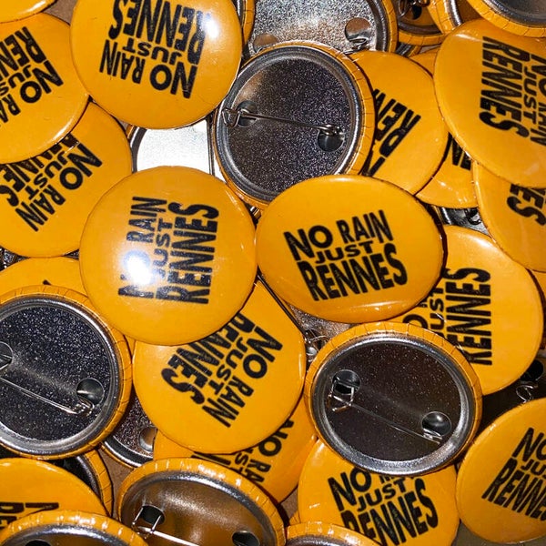 "NO RAIN JUST RENNES" Badge