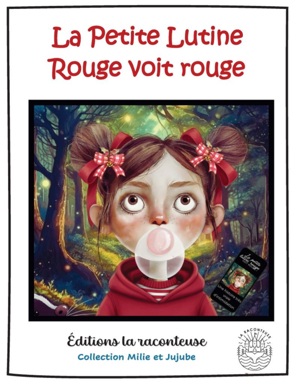 LA PETITE LUTINE ROUGE VOIT ROUGE !
