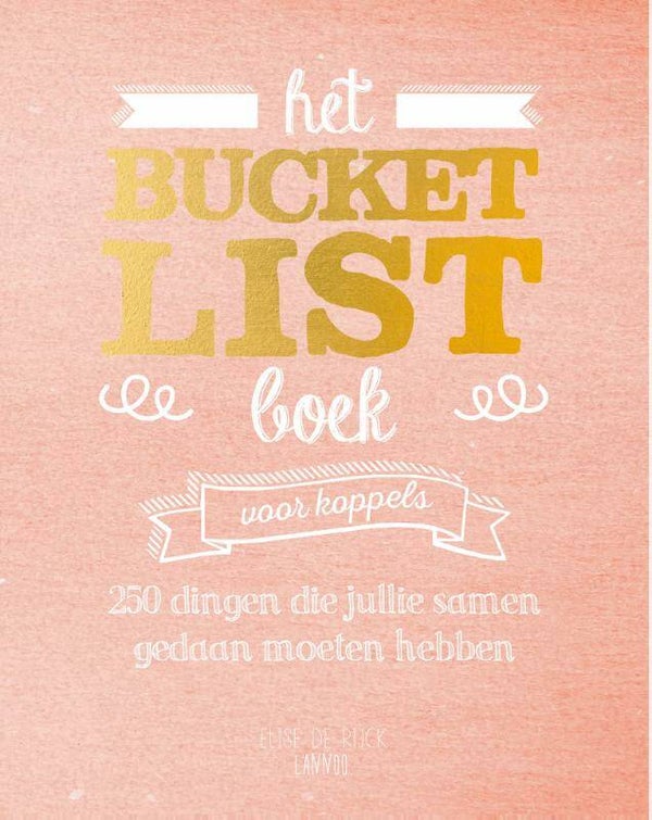 Het Bucketlist boek voor koppels. Rijck, Elise De