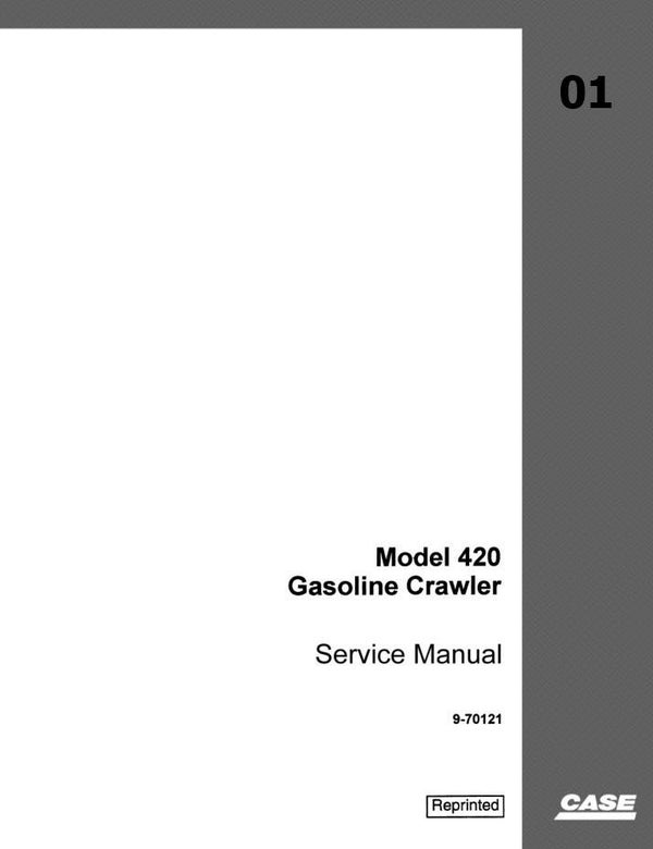 01Case 420 Gasoline Crawler Service Repair Manual   276 pages