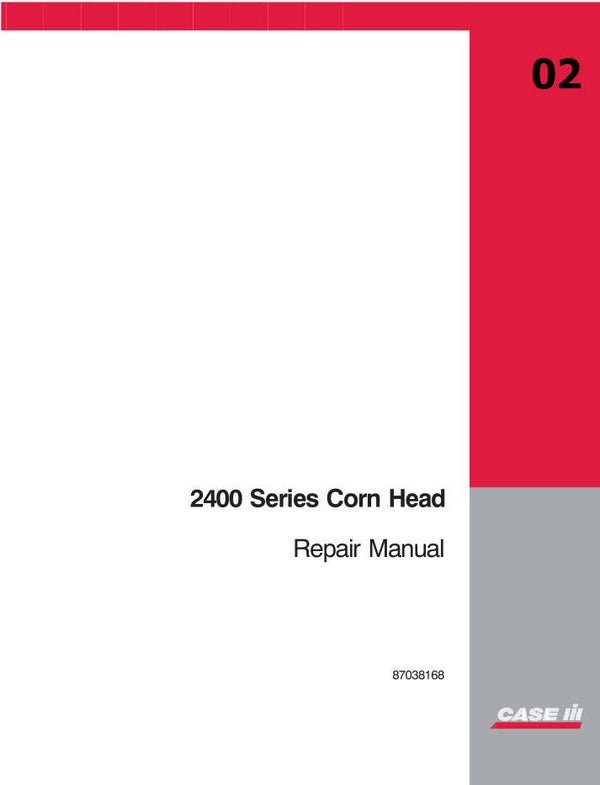 02 Case 2400 Series Corn head Service Repair Manual   108 pages